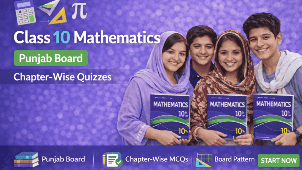 Class 10 Mathematics – Punjab Board (Chapter-wise Quizzes)